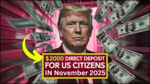 $2,000 Direct Deposit for U.S. Citizens in November 2025 – Eligibility, Payment Dates & IRS Instructions