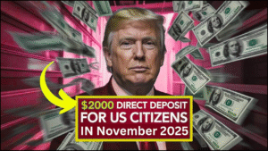 $2,000 Direct Deposit for US Citizens in November 2025, Eligibility, Payment Dates & IRS Instructions