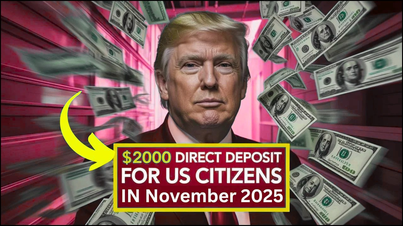 $2,000 Direct Deposit for US Citizens in November 2025, Eligibility, Payment Dates & IRS Instructions