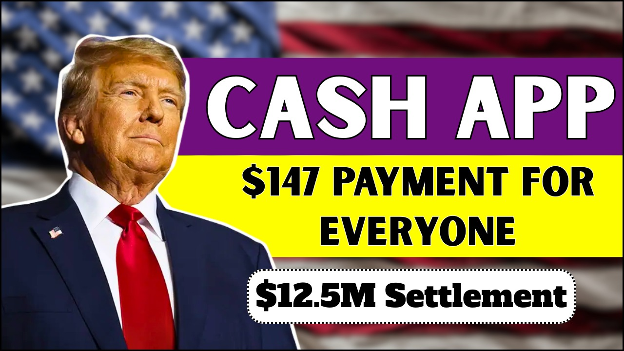 $147 Payment for Everyone: Cash App Settles $12.5M Class Action